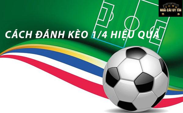 Kèo 1:4 và chiến lược cá cược hiệu quả